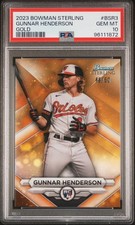 2023 Bowman Sterling -  Gunnar Henderson ROOKIE  #BSR-3 (RC) PSA 10 GOLD /50