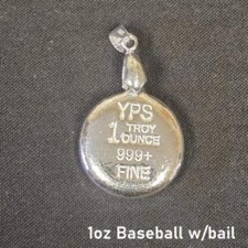 1 oz Baseball w/Bail 999+ Fine Silver Bullion Bar Yeager's Poured Silver - YPS